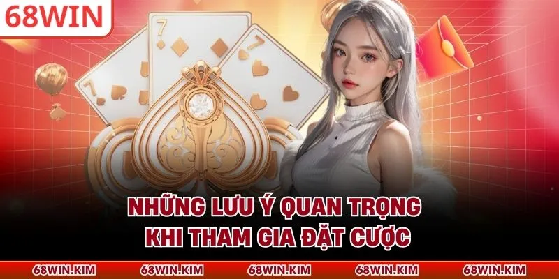 Những lưu ý quan trọng khi tham gia đặt cược